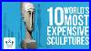 Top_10_Most_Expensive_Sculptures_In_The_World_01_uyis